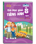 EM HỌC GIỎI TIẾNG ANH LỚP 8 - TẬP 1 (Có đáp án) Theo SGK Tiếng Anh 8 Global Success